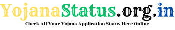 Yojana Application Status